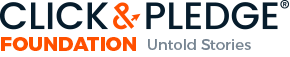 The Click & Pledge Foundation: Untold Stories